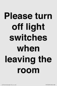 Please turn off light switches when leaving the room